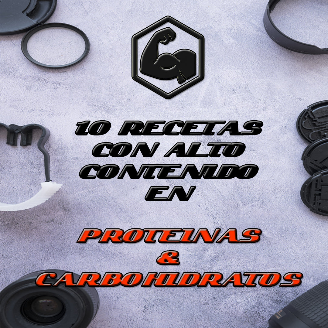 10 RECETAS ALTAS EN PROTEINAS Y CARBOHIDRATOS